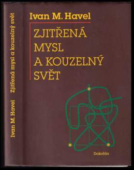 Ivan M Havel: Zjitřená mysl a kouzelný svět