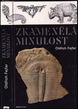 Oldřich Fejfar: Zkamenělá minulost