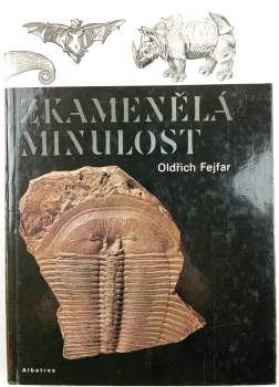 Oldřich Fejfar: Zkamenělá minulost