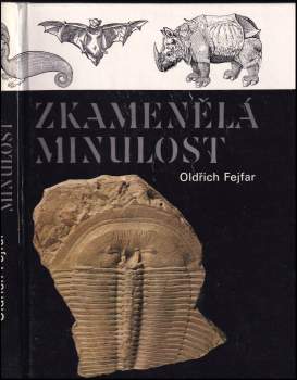 Oldřich Fejfar: Zkamenělá minulost