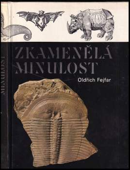 Oldřich Fejfar: Zkamenělá minulost