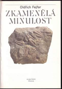 Oldřich Fejfar: Zkamenělá minulost