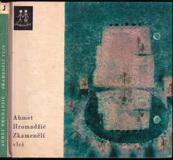 Zkamenělí vlci - Ahmet Hromadžić (1968, Státní nakladatelství dětské knihy) - ID: 680090