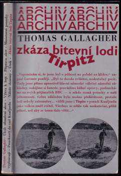 Thomas Michael Gallagher: Zkáza bitevní lodi Tirpitz