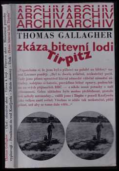 Thomas Michael Gallagher: Zkáza bitevní lodi Tirpitz