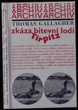 Zkáza bitevní lodi Tirpitz - Thomas Michael Gallagher (1976, Mladá fronta) - ID: 55919