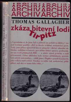 Thomas Michael Gallagher: Zkáza bitevní lodi Tirpitz