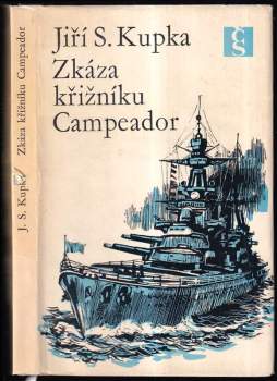 Jiří Svetozar Kupka: Zkáza křižníku Campeador