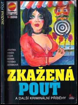 Zkažená pouť a další kriminální příběhy : 1/2010