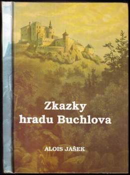 Alois Jašek: Zkazky hradu Buchlova
