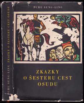 Zkazky o šesteru cest osudu - Songling Pu (1963, Státní nakladatelství krásné literatury a umění) - ID: 412582