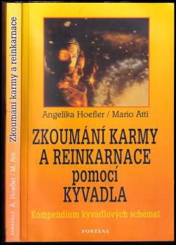 Angelika Hoefler: Zkoumání karmy a reinkarnace pomocí kyvadla