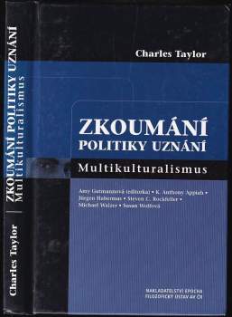 Charles Taylor: Zkoumání politiky uznání