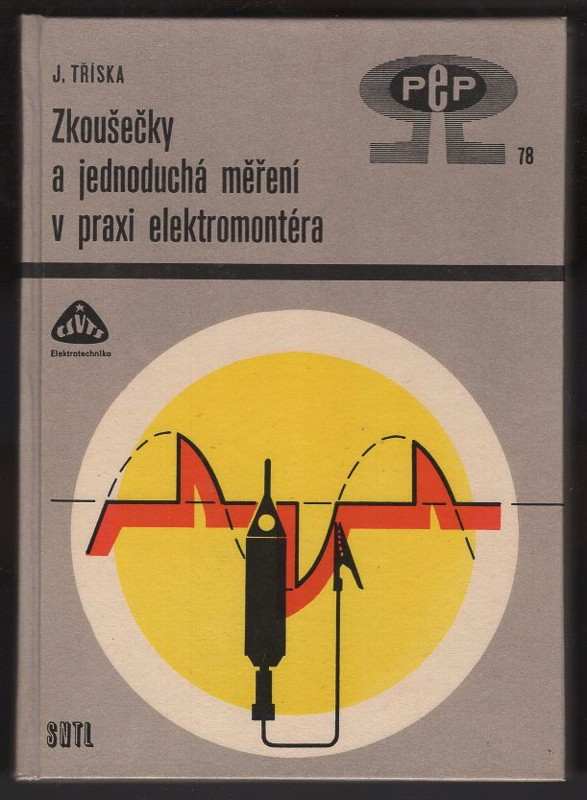 Zkoušečky a jednoduchá měření v praxi elektromontéra