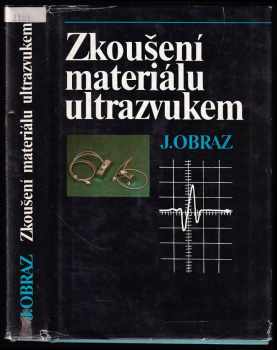 Jaroslav Obraz: Zkoušení materiálu ultrazvukem