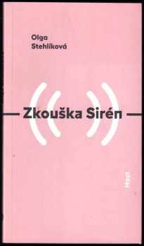 Olga Stehlíková: Zkouška Sirén