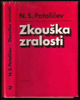 Nikolaj Semenovič Patoličev: Zkouška zralosti