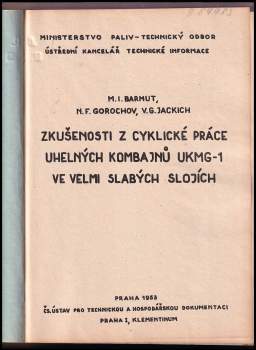 M. I. Barmut: Zkušenosti z cyklické práce uhelných kombajnů UKMG-1 ve velmi slabých lojích