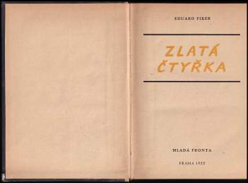 Eduard Fiker: Zlatá čtyřka