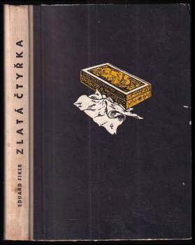 Eduard Fiker: Zlatá čtyřka