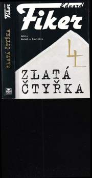 Eduard Fiker: Zlatá čtyřka
