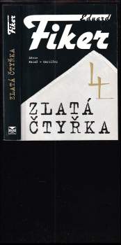 Eduard Fiker: Zlatá čtyřka