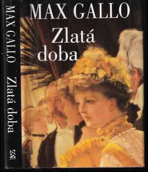 Max Gallo: Zlatá doba