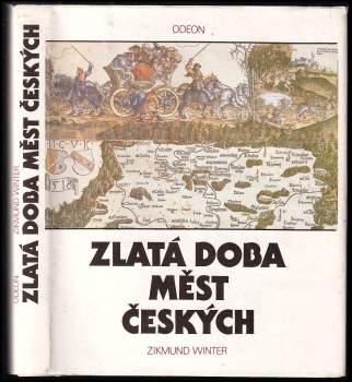 Zikmund Winter: Zlatá doba měst českých