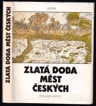 Zikmund Winter: Zlatá doba měst českých