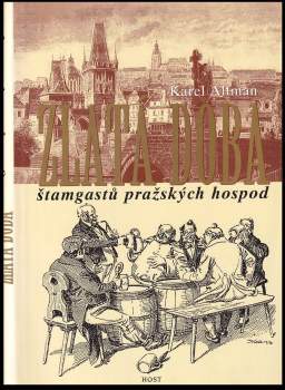 Zlatá doba štamgastů pražských hospod