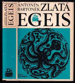 Zlatá Egeis - Antonín Bartonek (1969, Mladá fronta) - ID: 752854