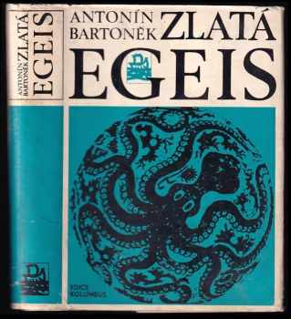 Antonín Bartonek: Zlatá Egeis