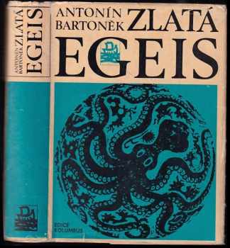 Zlatá Egeis - Antonín Bartonek (1969, Mladá fronta) - ID: 725605