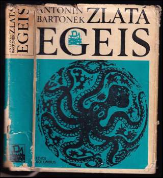 Zlatá Egeis - Antonín Bartonek (1969, Mladá fronta) - ID: 775297