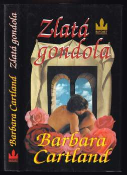 Zlatá gondola - Barbara Cartland (1999, Baronet) - ID: 761405
