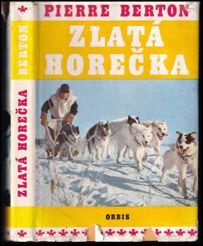 Pierre Berton: Zlatá horečka