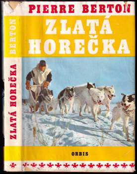 Pierre Berton: Zlatá horečka