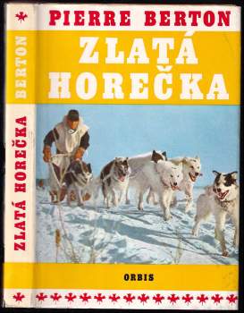 Pierre Berton: Zlatá horečka