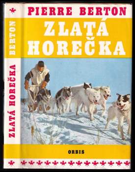 Pierre Berton: Zlatá horečka