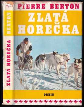 Zlatá horečka - Pierre Berton (1976, Orbis) - ID: 629678