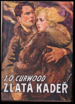 James Oliver Curwood: Zlatá kadeř