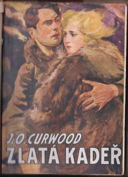 James Oliver Curwood: Zlatá kadeř