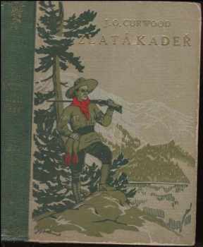 📗 Zlatá kadeř James Oliver Curwood 1929