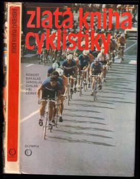 Robert Bakalář: Zlatá kniha cyklistiky