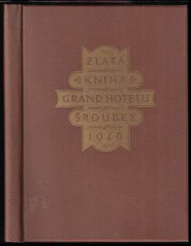 Zlatá kniha Grand Hotelu Šroubek v Praze