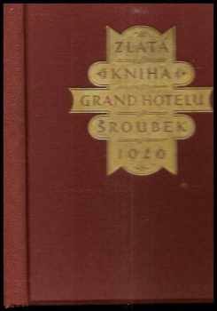 Zlatá kniha Grandhotelu Šroubek