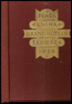 Zlatá kniha Grand Hotelu Šroubek v Praze