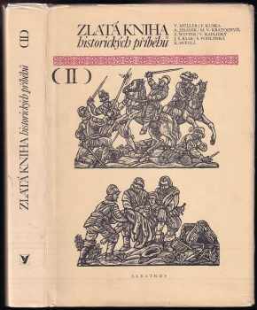 Zlatá kniha historických příběhů : (II) - Zdeněk Mézl (1977, Albatros) - ID: 1782207