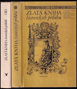 Zlatá kniha historických příběhů : Díl 1-2 - Zdeněk Mézl, Zdeněk Mézl, Zdeněk Mézl, Dobrava Moldanová, Zdeněk Mézl (1975, Albatros) - ID: 800556