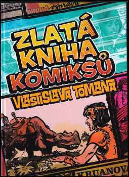 Vlastislav Toman: Zlatá kniha komiksů Vlastislava Tomana